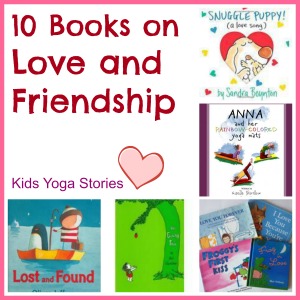 Books on Love and Friendship by Kids Yoga Stories