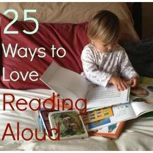 25 Ways to Love Reading Aloud