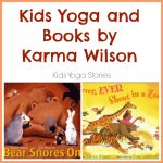 Kids Yoga inspired by books by Karma Wilson | Kids Yoga Stories