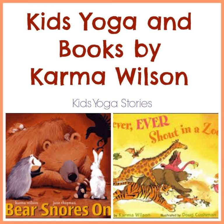 Kids Yoga and Books: Karma Wilson