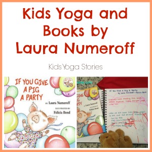 Kids Yoga and Books: Laura Numeroff