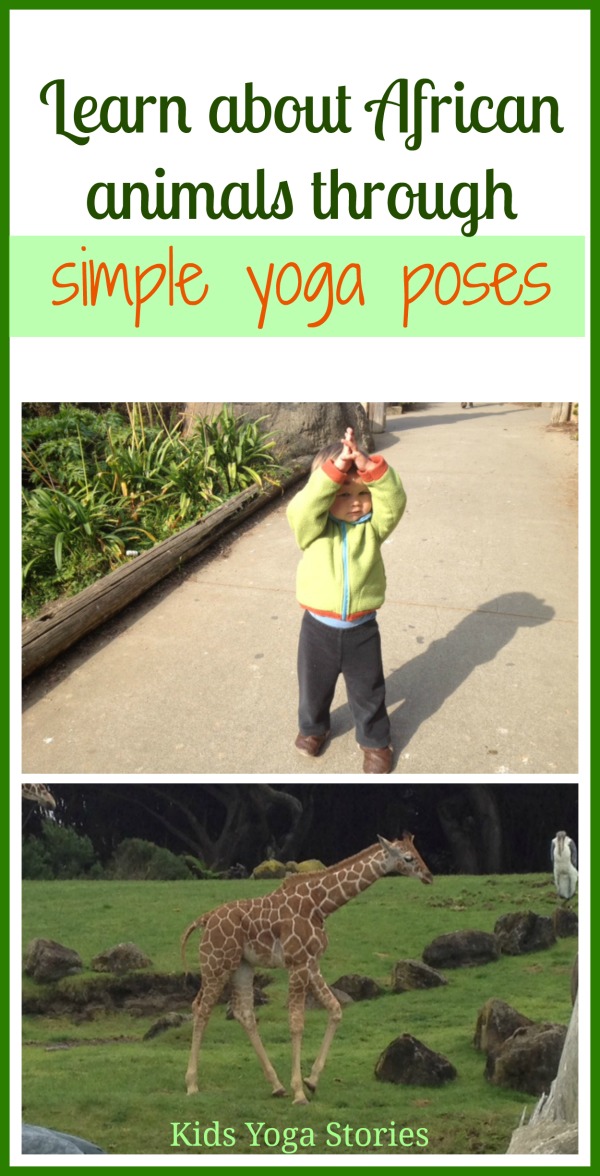 Learn about African Animals through simple yoga poses for kids by Kids Yoga Stories