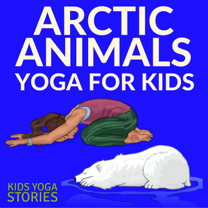 Arctic Animals Books and Yoga | Kids Yoga Stories