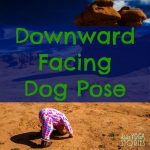 Downward-Facing Dog Pose: Yoga Pose for Kids series on Kids Yoga Stories