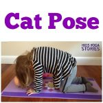 Cat Pose for Kids: description and pictures of how to practice Cat Pose with your children on Kids Yoga Stories