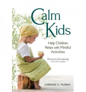 Calm Kids book by Lorraine Murray