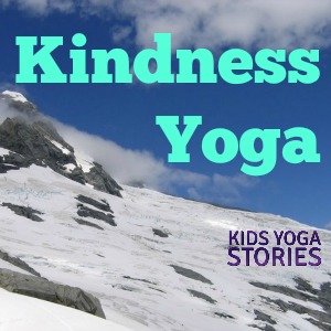 Kindness Yoga practices and activities | Kids Yoga Stories