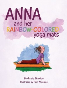 Anna and her Rainbow-Colored Yoga Mats yoga book by Kids Yoga Stories