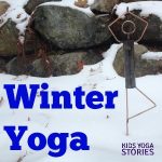 Winter yoga ideas for kids | Kids Yoga Stories