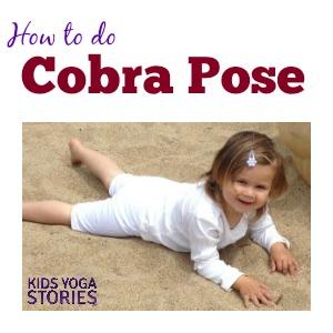 How to practice Cobra Pose with kids | Kids Yoga Stories