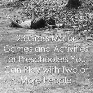 23 Gross Motor Games and Activities