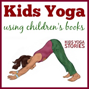 Kids Yoga Ideas Using Children’s Books