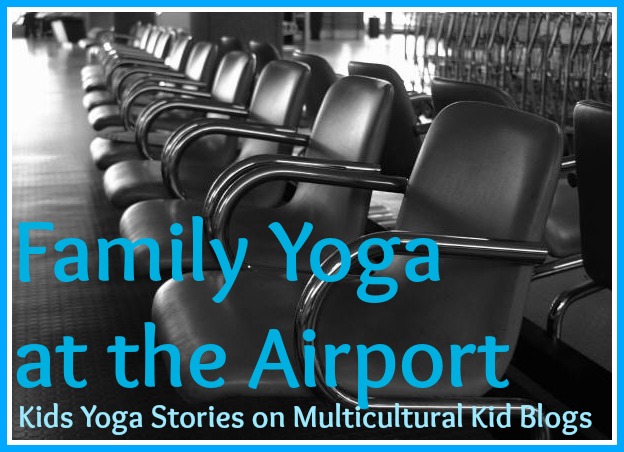 Family yoga at the airport | Kids Yoga Stories