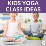 Kids Yoga Class Ideas | Kids Yoga Stories