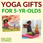 5 Yoga gifts for 5-year-olds | Kids Yoga Stories