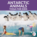Antarctic Animals Yoga for Kids | Kids Yoga Stories