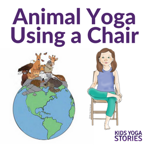5 Yoga Animal Poses Using a Chair for your classroom or homeschool | Kids Yoga Stories