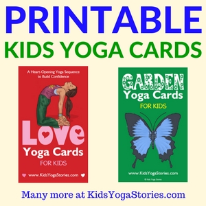 Collection of Printable Yoga Cards for Kids - to learn through movement in your classroom, homeschool, or yoga studio | Kids Yoga Stories