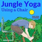 Five Jungle Yoga Poses Using a Chair in your Classroom or Homeschool (Printable Poster) | Kids Yoga Stories