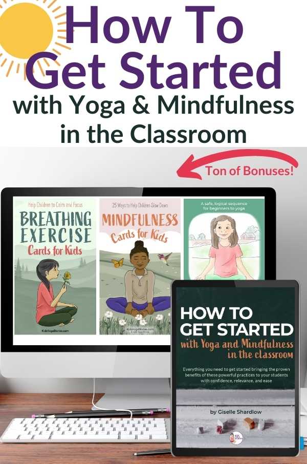 How to get started with yoga and minfulness in the classroom | Kids Yoga Stories