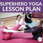 Superhero Yoga Lesson plan for kids | Kids Yoga Stories