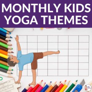 Monthly kids yoga themes and yoga stories | Kids yoga Stories