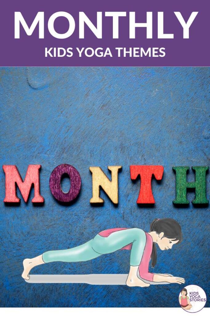 Monthly Kids Yoga Themes: perfect for preschool activities | Kids Yoga Stories