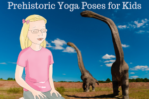 dinosaur yoga poses for kids | Kids Yoga Stories