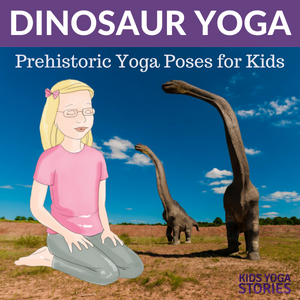 Dinosaur Yoga Poses for Kids | Kids Yoga Stories