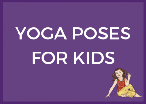 Yoga Poses for Kids, Kids Yoga Poses | Kids Yoga Stories