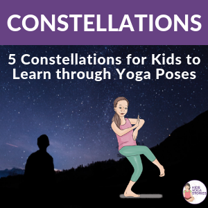 5 Constellations for Kids to Learn through Yoga Poses
