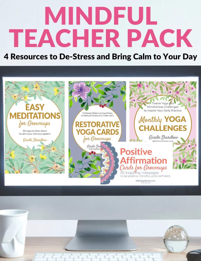 Mindful Teacher Pack: Manage inner chatter, promote physical relaxation, and bring some much-needed peace to your life.
