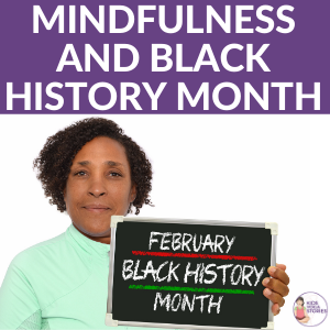 mindfulness and black history month | Kids Yoga Stories