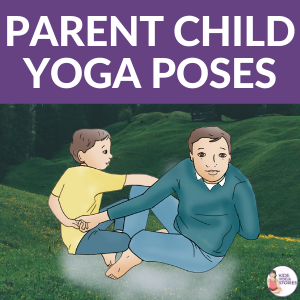 5 Parent Child Yoga Poses to Build Connections and Have Fun