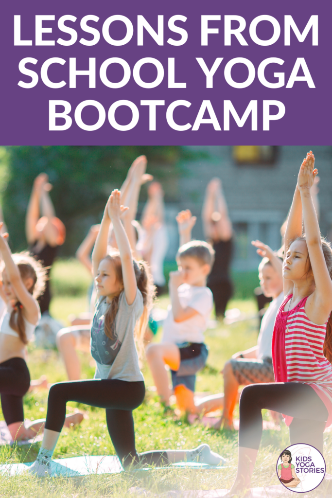Lessons and Takeaways from School Yoga Bootcamp | Kids Yoga Stories