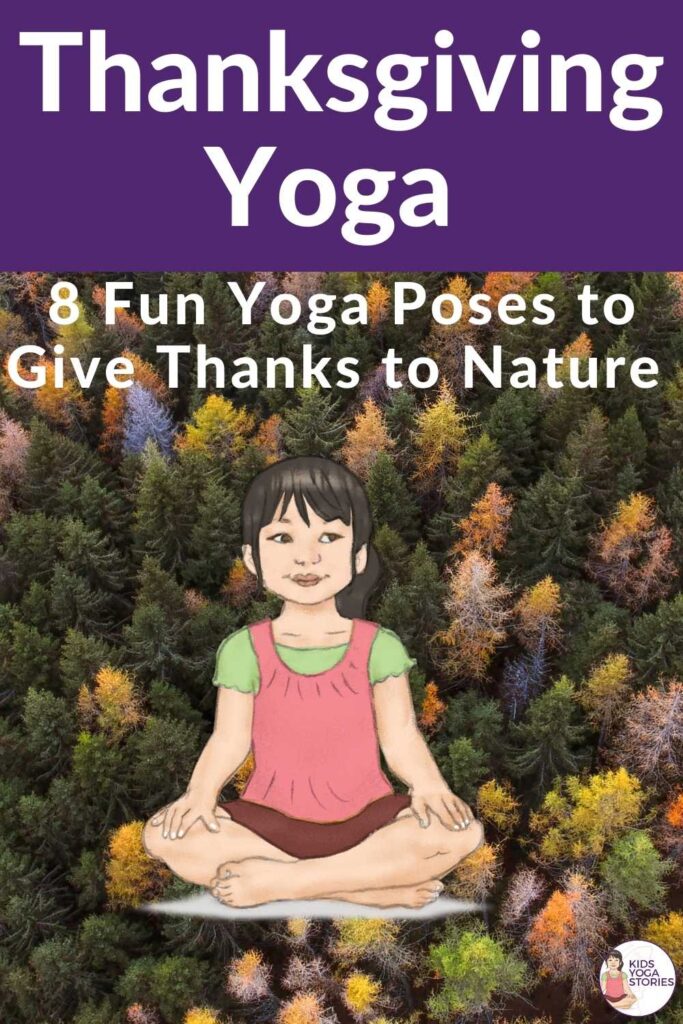 Thanksgiving Yoga: Fun Yoga Poses to give thanks to nature | Kids Yoga Stories