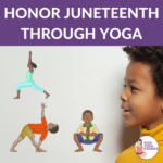 Honor Juneteenth through yoga