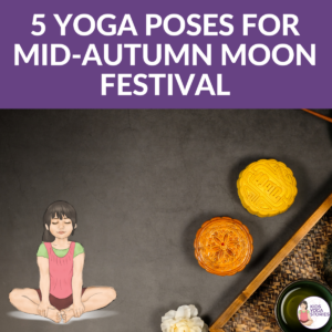 5 Yoga Poses to Celebrate Mid-Autumn Moon festival | Kids Yoga Stories