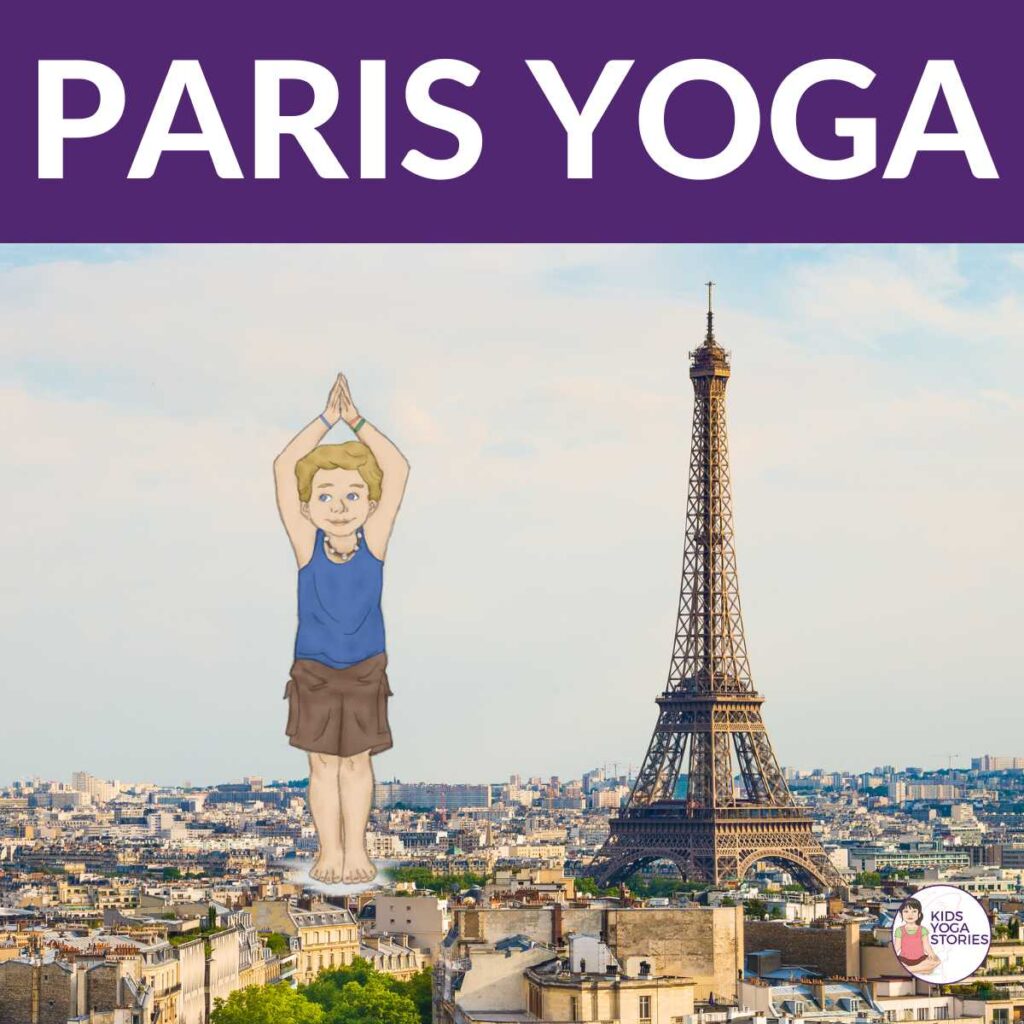 A virtual field trip to Paris for Kids including books and yoga poses | Kids Yoga Stories