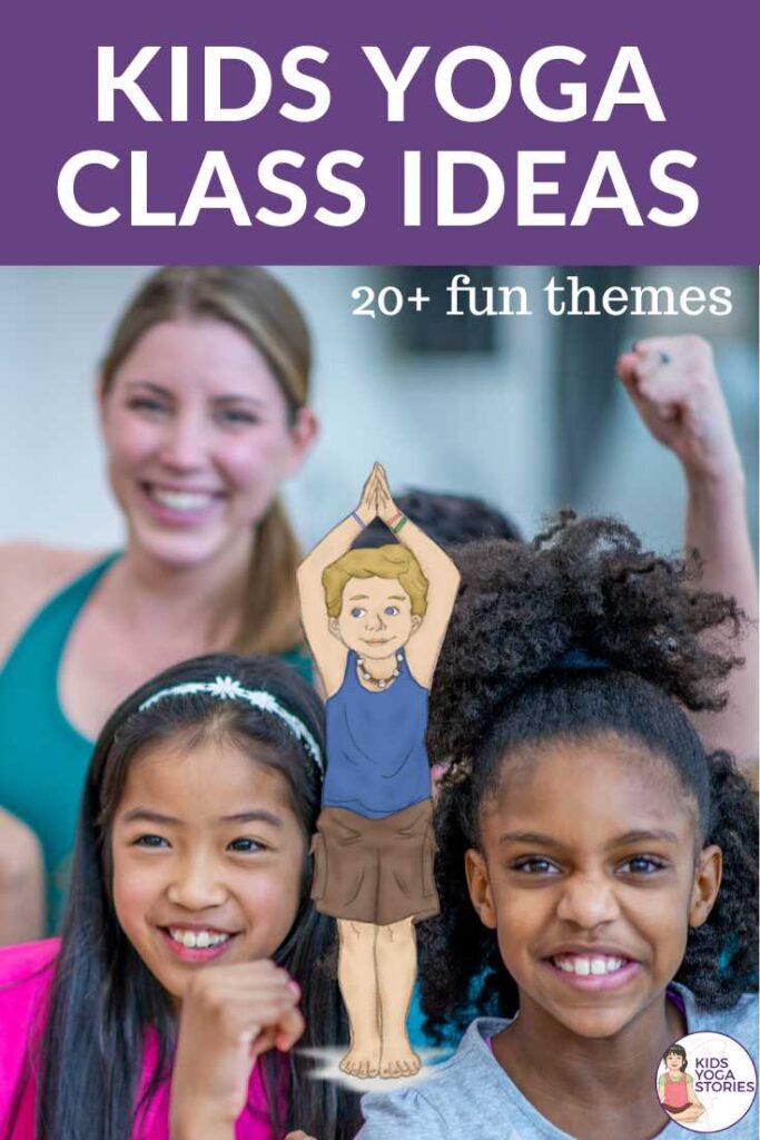 20+ fun themes for yoga classes, circle time or brain breaks | Kids Yoga Stories
