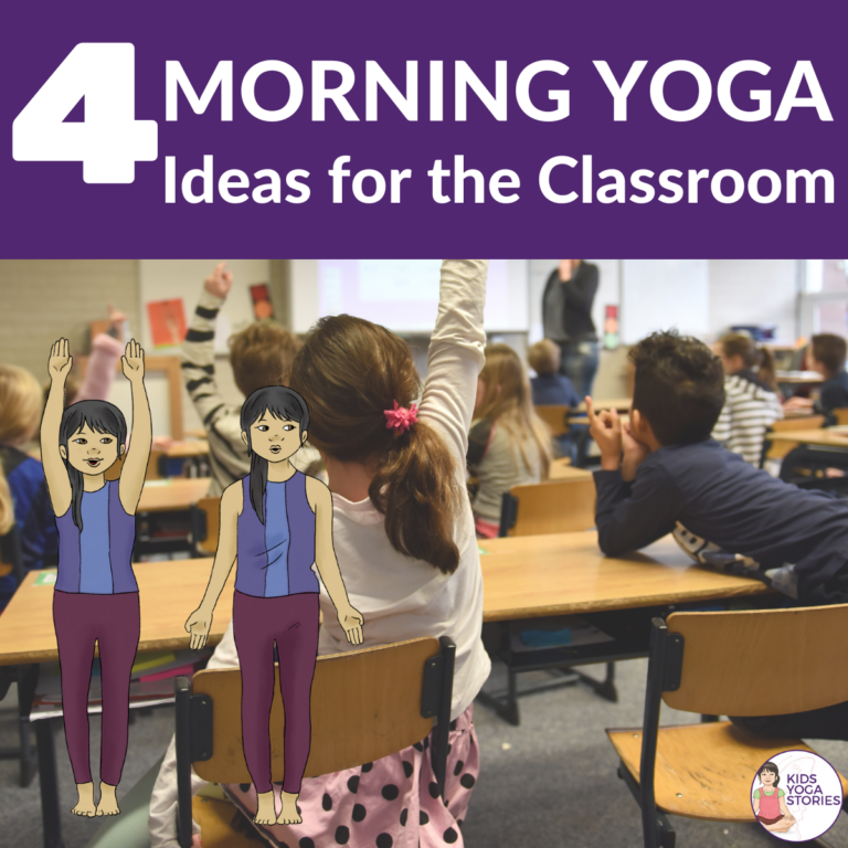 Morning Yoga for Kids: 4 Yoga and Mindfulness Ideas for the Classroom to Get Children Ready to Learn