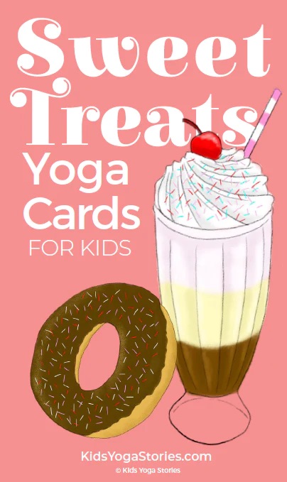 Sweet Treats Yoga Cards for Kids | Kids Yoga Stories