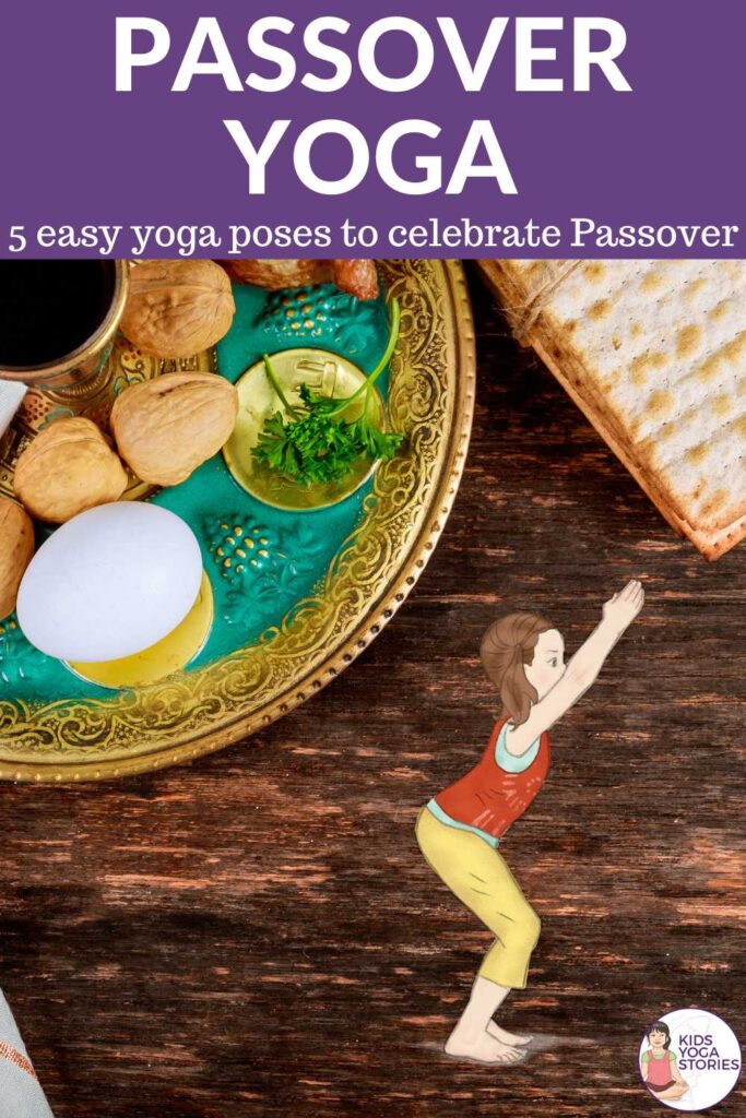 Yoga Poses and Picture Books to learn about the Jewish holiday with kids - Passover Yoga | Kids Yoga Stories