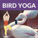 Bird-themed yoga poses and books for kids | Kids Yoga Stories