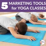 5 marketing tips for your yoga business, yoga classes | Kids Yoga Stories