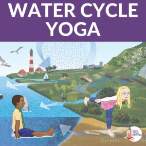 Teach water cycle through fun and engaging yoga poses for kids | Kids Yoga Stories
