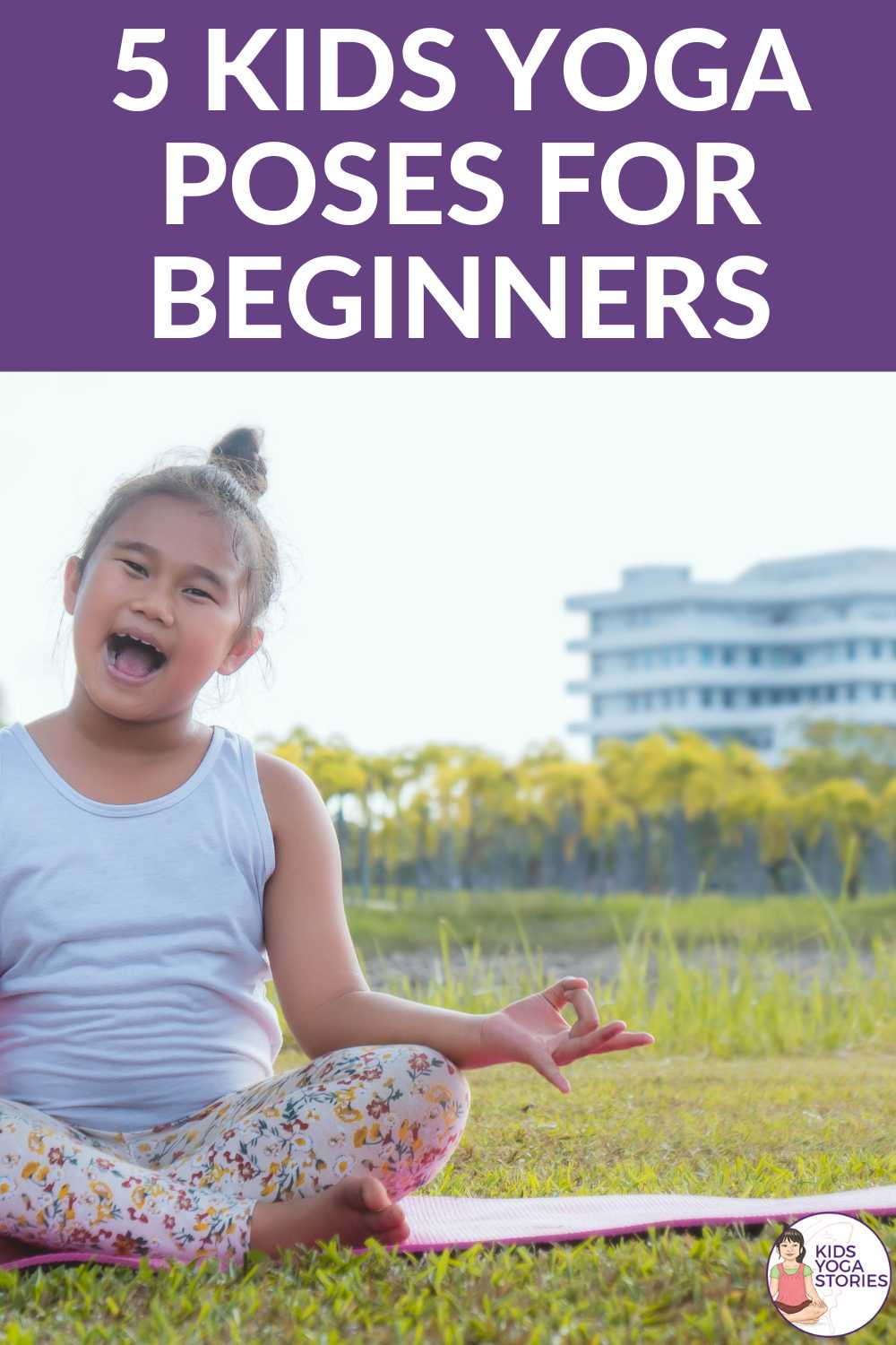 5 Kids Yoga Poses for Beginners | Kids Yoga Stories
