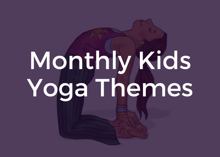 monthly yoga theme ideas for kids yoga classes, yoga poses for kids, themed yoga