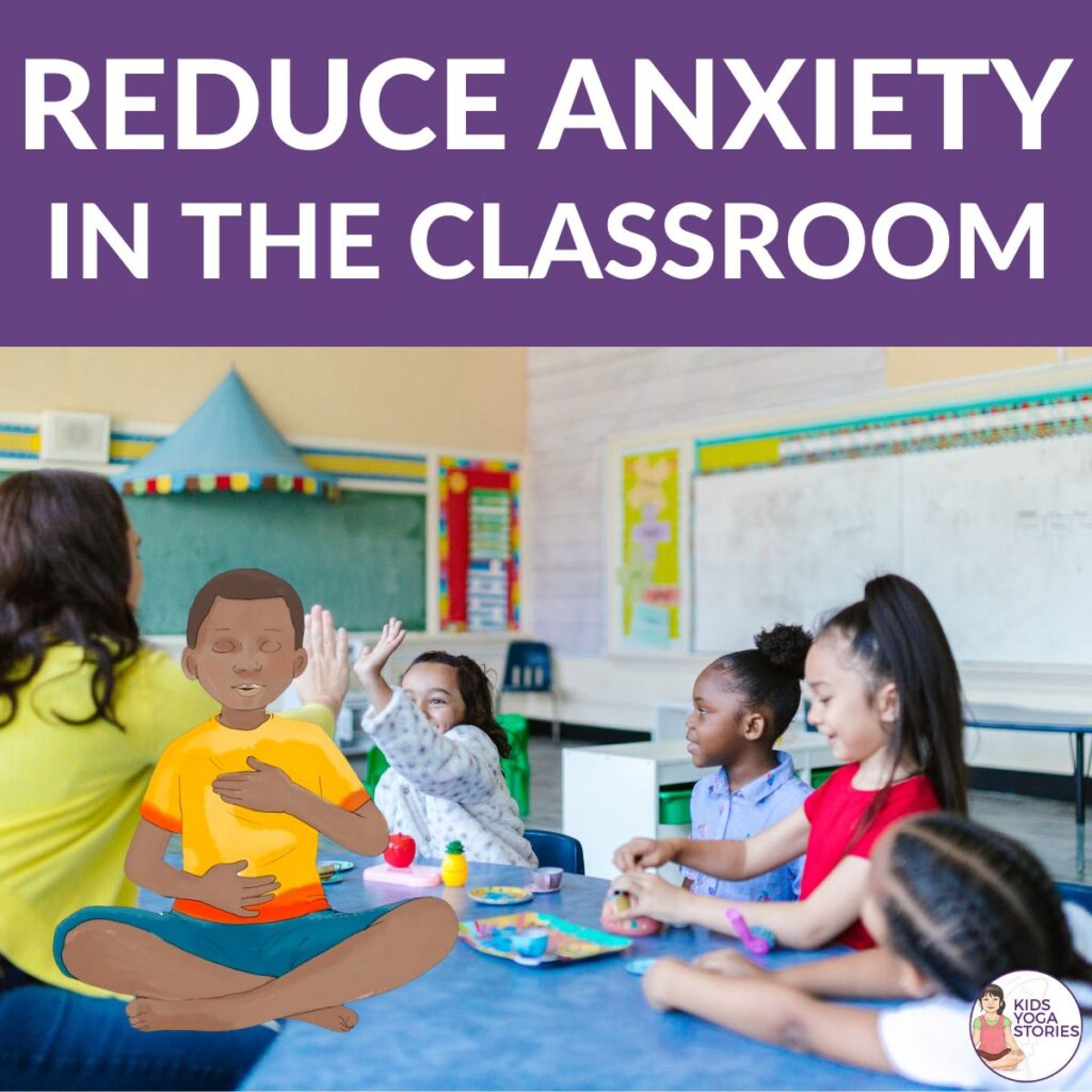 3 Simple and Effective Strategies to Reduce Anxiety in the Early Childhood Classroom