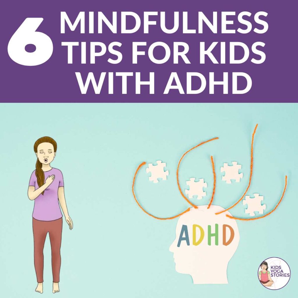 6 Tips to Help Kids Calm and Focus: Yoga and Mindfulness for Kids with ADHD | Kids Yoga Stories
